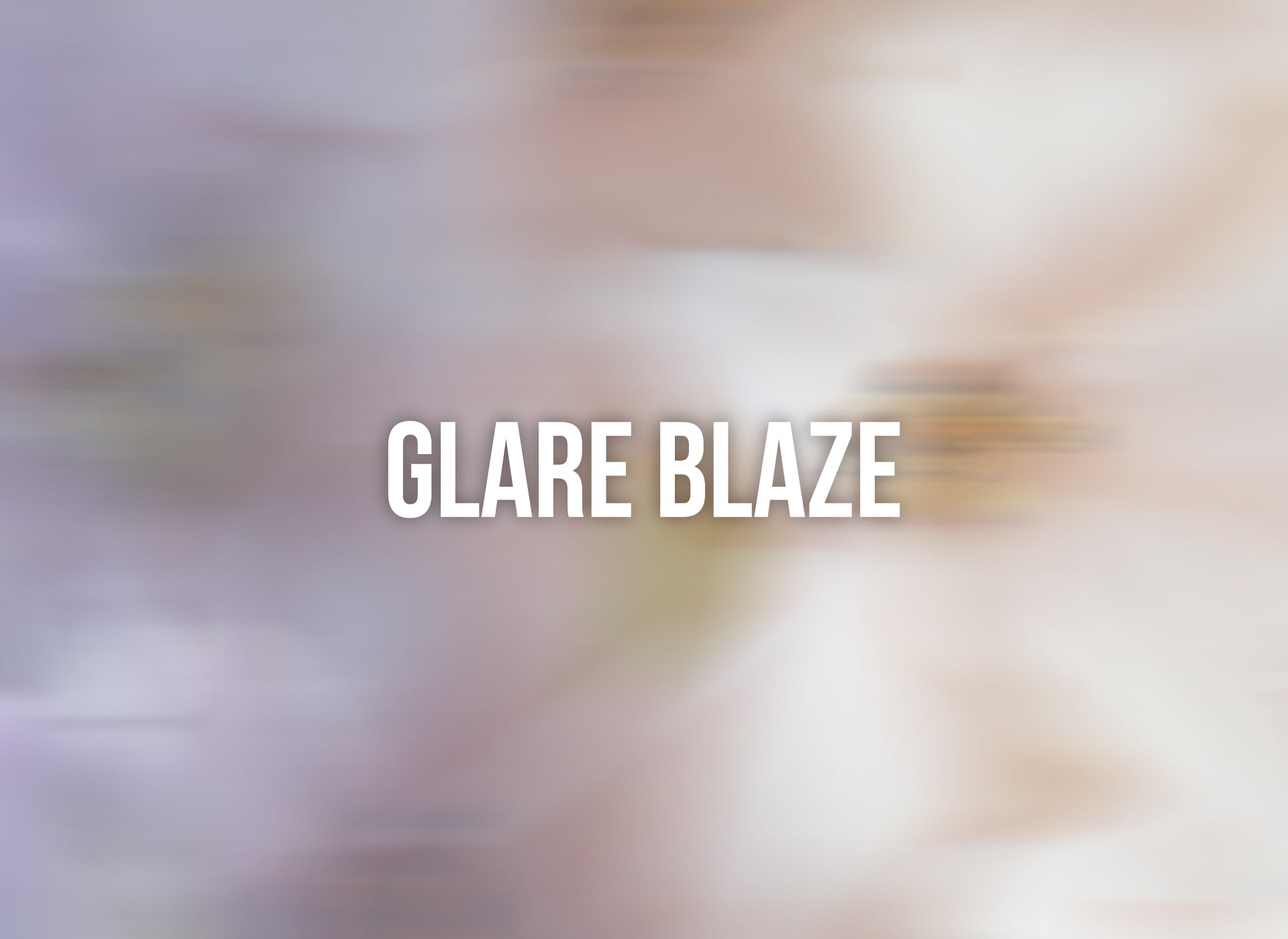 Glare Blaze
