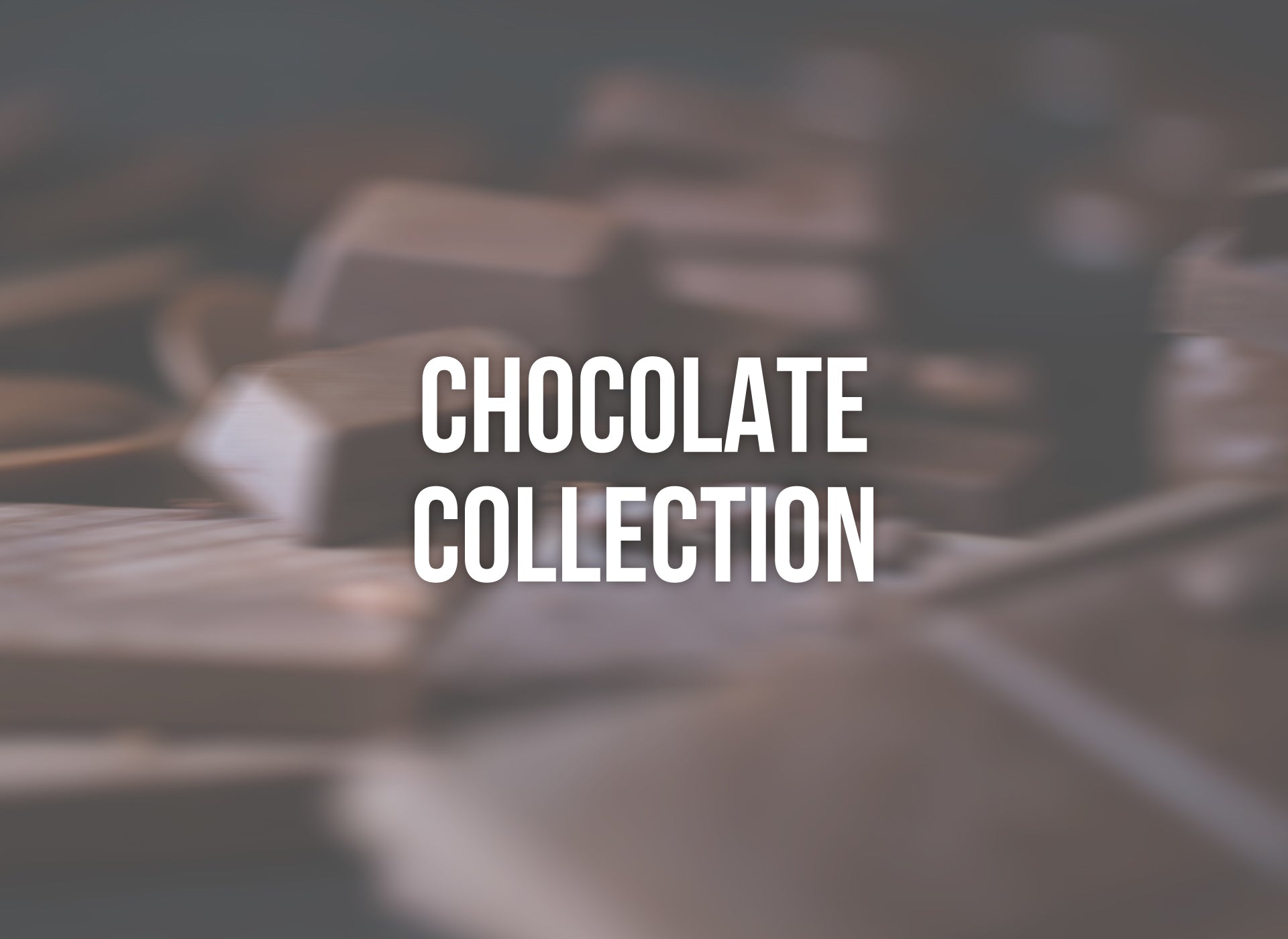 Chocolate collection